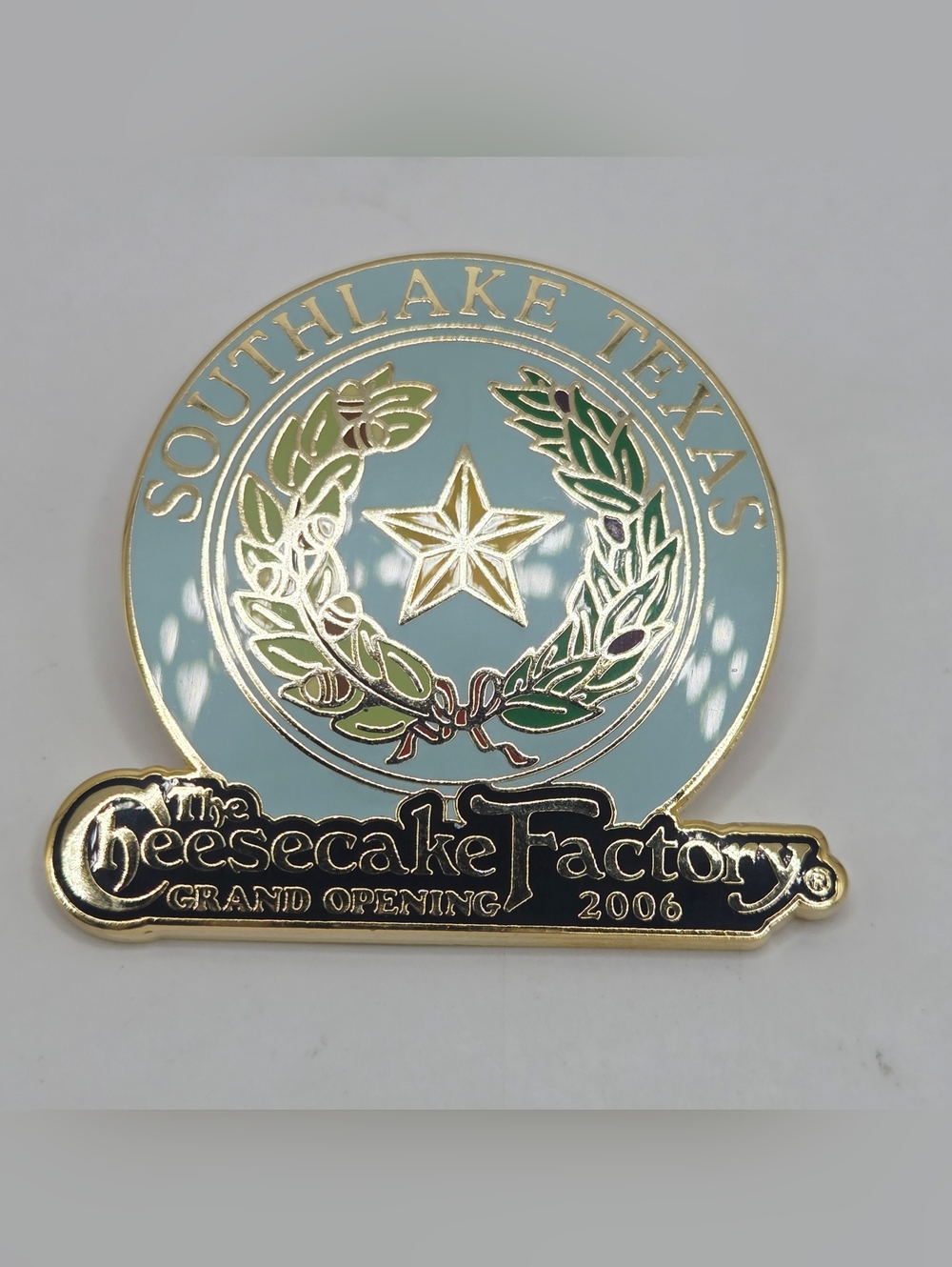 THE CHEESECAKE FACTORY PIN SOUTHLAKE TEXAS OPENING TEAM 2006 LONE STAR